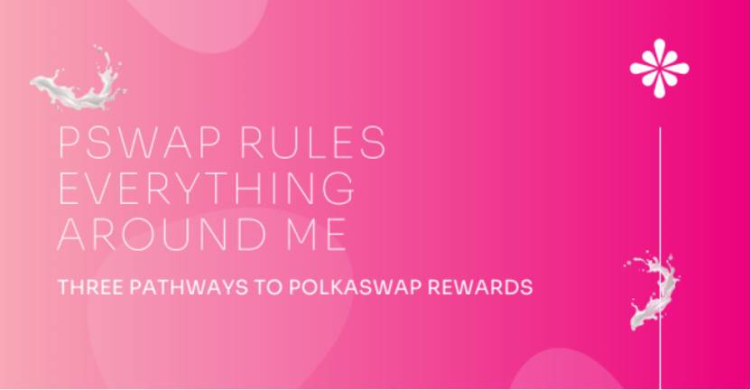 获得 Polkaswap 奖励的三种途径 - 第1张  | 比特币-比特币价格-比特币行情交易交流平台