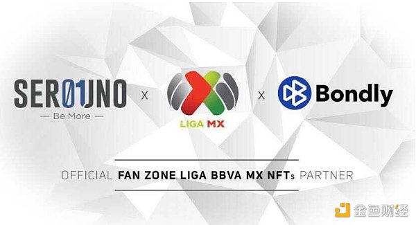 BONDLY与Serouno Group达成合作 拟在2021年推出Liga MX官方NFT - 第1张  | 比特币-比特币价格-比特币行情交易交流平台